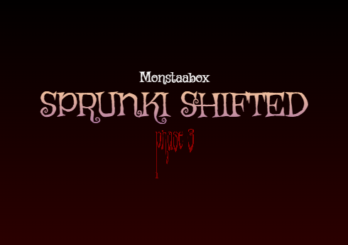 Sprunki Shifted Monstaa's Take Phase 3
