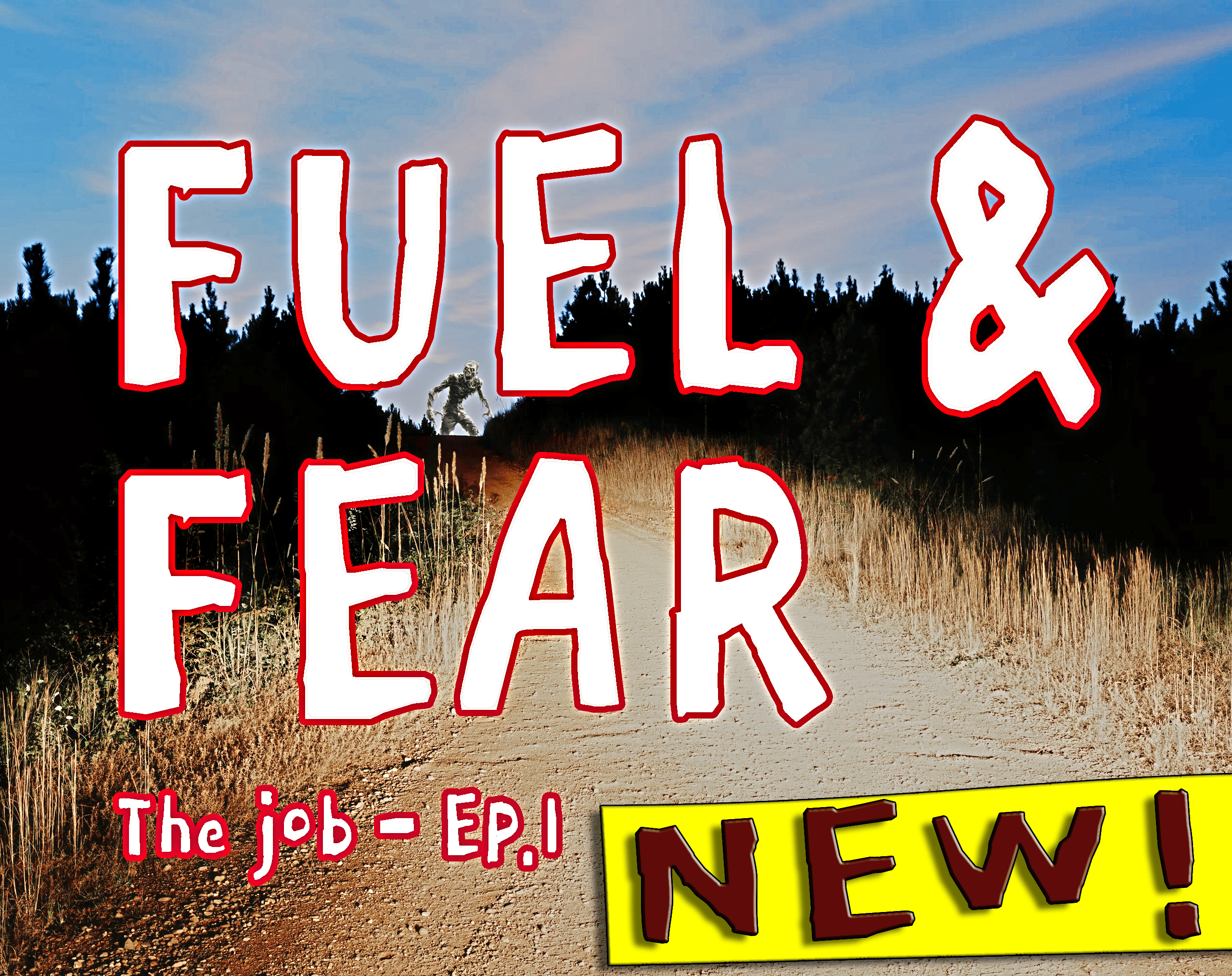 Fuel & Fear: Ep.1