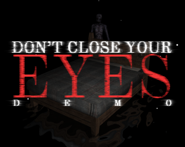 Don’t Close Your Eyes (DEMO)