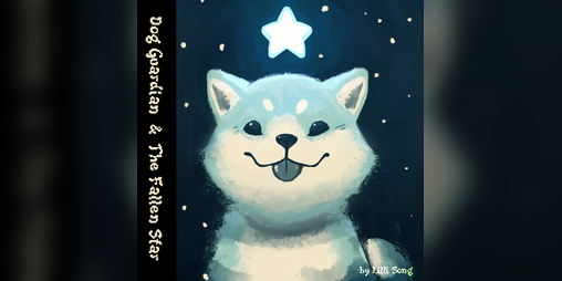 Cover image for Dog Guardian and the Fallen Star [ BACK IN DEV]