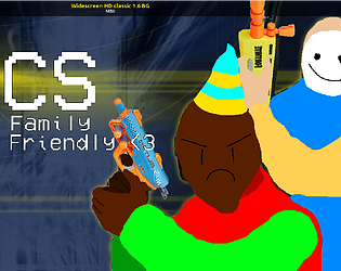 CS "Family Friendly" [Free] [Action] [Windows]