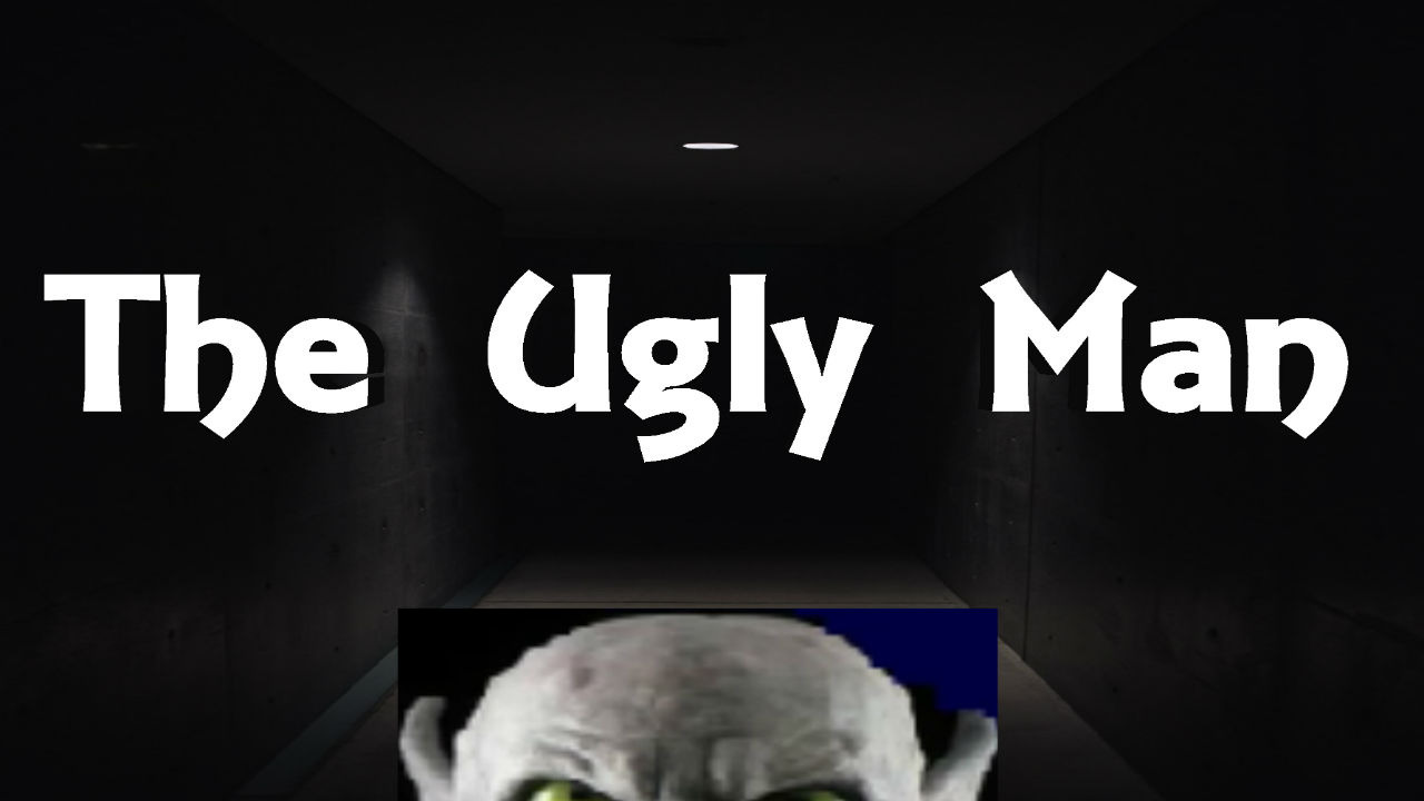 The Ugly Man