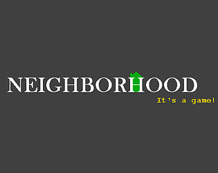NEIGHBORHOOD [Free] [Visual Novel] [Windows]