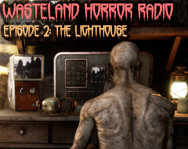 Wasteland Horror Radio: Episode 2 - The Lighthouse - Demo