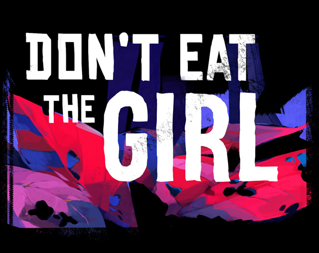 Don't Eat the Girl