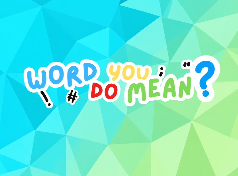 Word Do You Mean?
