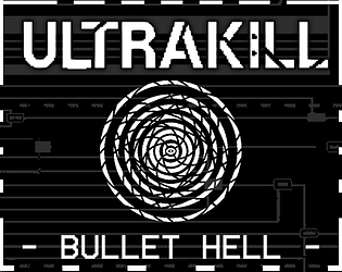 ULTRAKILL  BULLET HELL (FANGAME) [Free] [Action] [Windows]