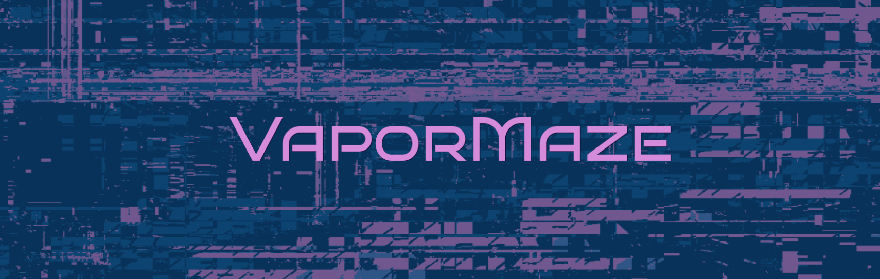 VaporMaze