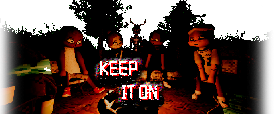 KEEP IT ON