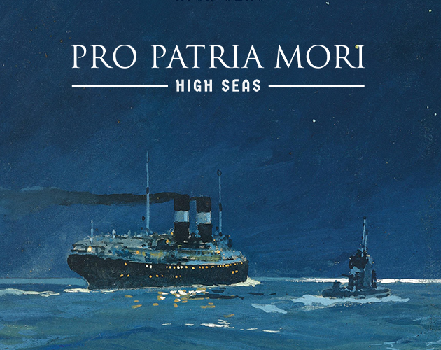 Cover image for Pro Patria Mori: High Seas