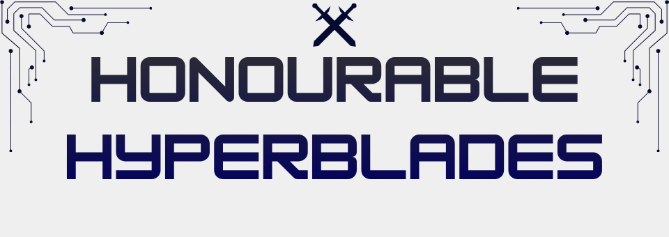 Honourable Hyperblades Playtest