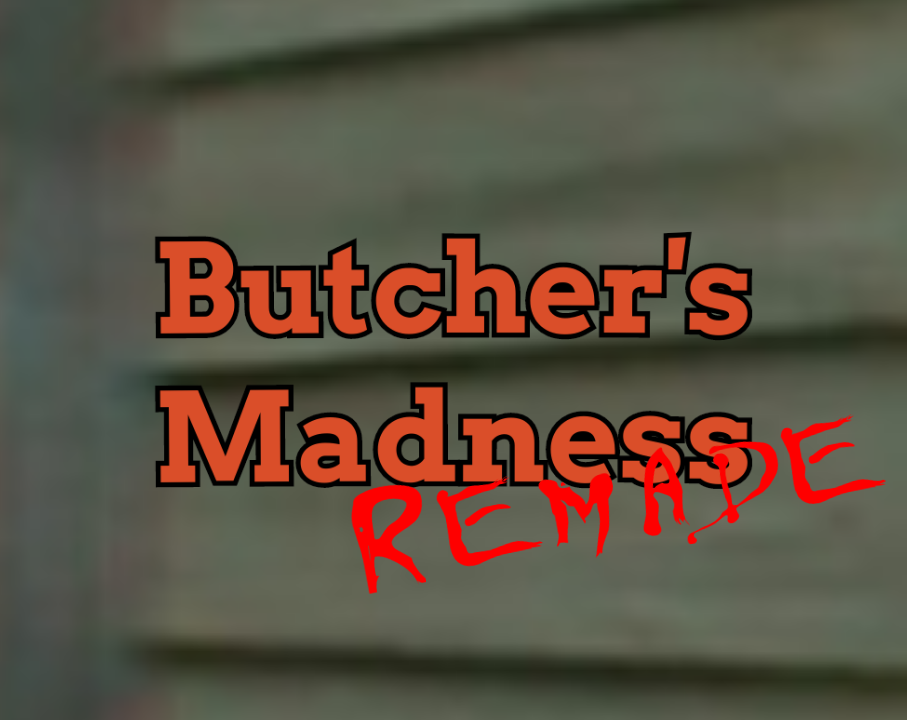 Butcher's Madness Remade cover