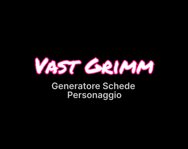 Cover image for Vast Grimm - Generatore Schede Personaggio ITA