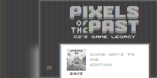 Cover image for Pixels of the Past: Dumb Ways to Die Edition.