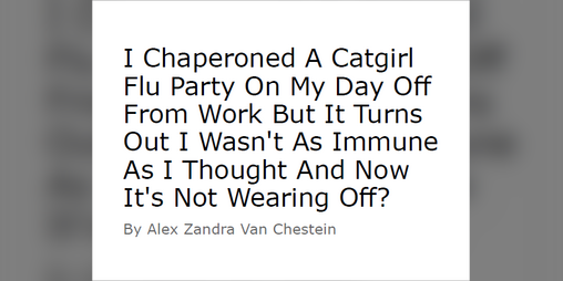 Cover image for I Chaperoned A Catgirl Flu Party On My Day Off From Work But It Turns Out I Wasn't As Immune As I Thought... (Intro)