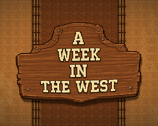 A Week in the West [Free] [Adventure]