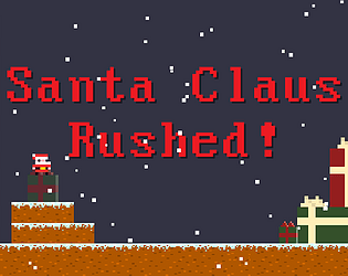 Santa Claus Rushed!