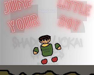 Jump your little boy [Free] [Platformer] [Windows]
