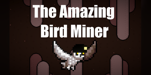 Cover image for The Amazing Bird Miner