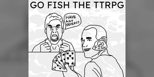 Cover image for Go Fish the TTRPG - A One Page Ruleset