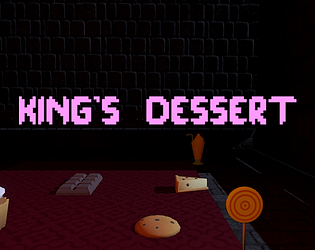 King's Dessert [Free] [Action]