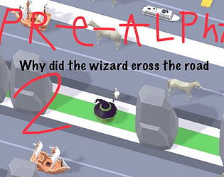 Why Did The Wizard Cross The Road 2 (Stuck In 2D) (Pre-Alpha)