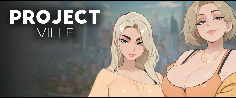 Project Ville (Working Title)