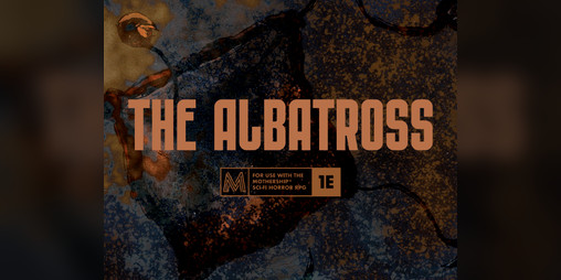 Cover image for The Albatross - A Cosmic Cryptid for Mothership RPG
