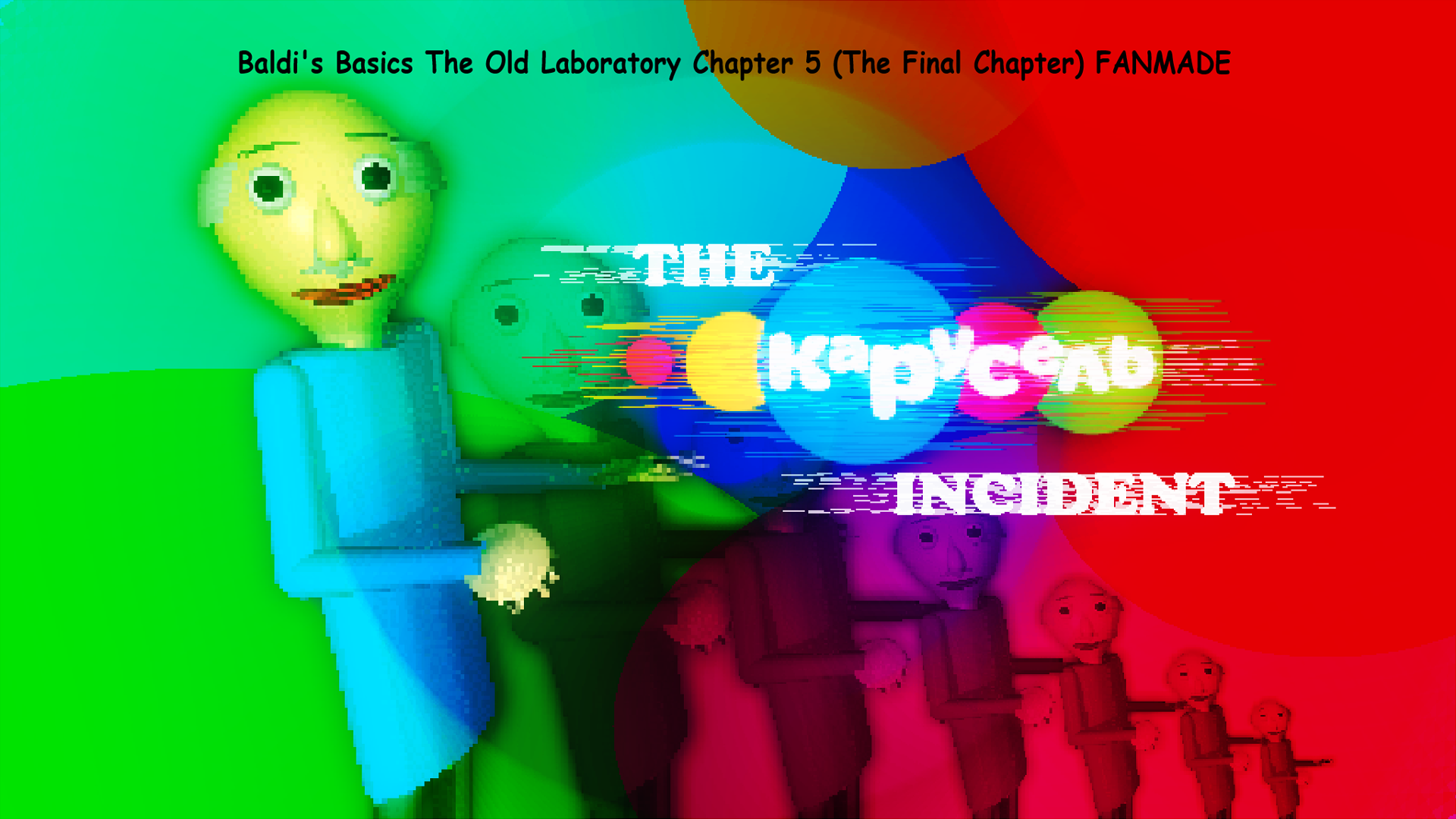 Baldi's Basics The Old Laboratory Chapter 5 (The Final Chapter) FANMADE
