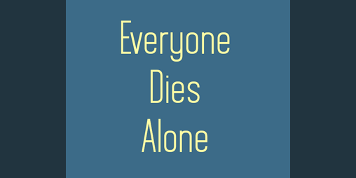 Cover image for Everyone Dies Alone