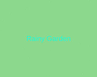 Rainy Garden [Free] [Adventure]