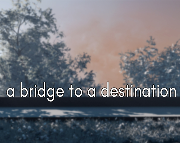 Cover image for a bridge to a destination