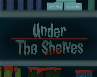 Under The Shelves [Free] [Other]