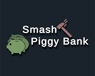 Smash Piggy Bank [Free] [Action]