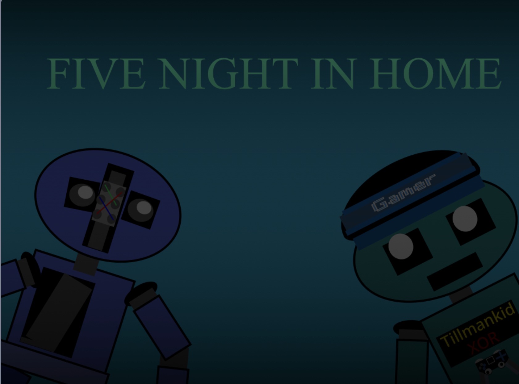 Five night in home demo