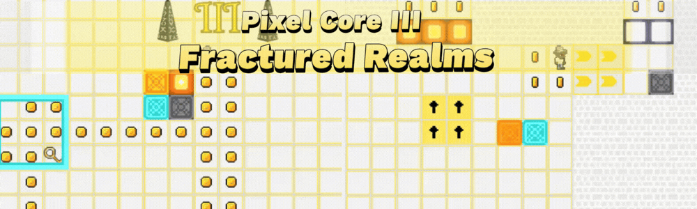 Pixel Core III: Fractured Realms