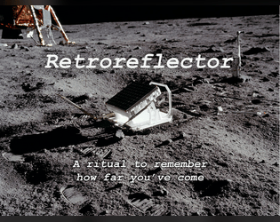 Retroreflector   - A ritual to remember how far you've come 