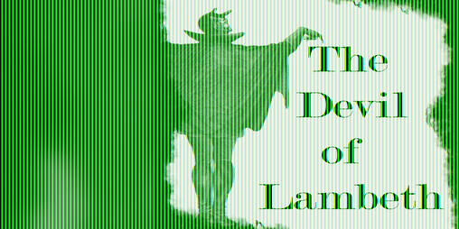 Cover image for The Devil of Lambeth | A Threat and a Resident for The Between