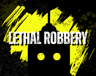 Lethal Robbery [Free] [Windows]
