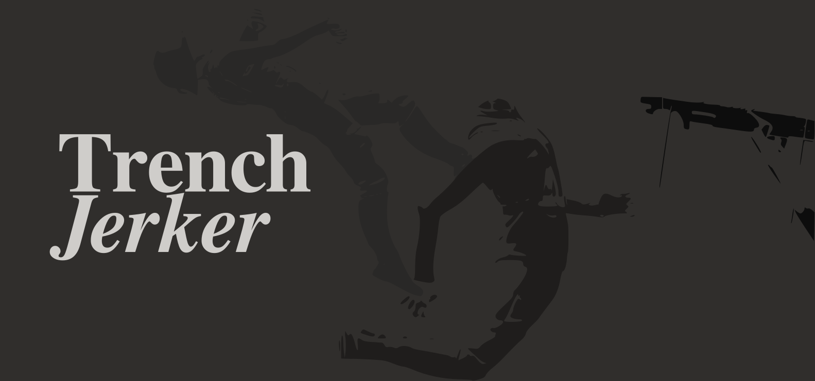 Trench Jerker     -early access-
