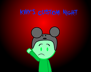 Kwy's Custom Night (FNAF Custom Mod)