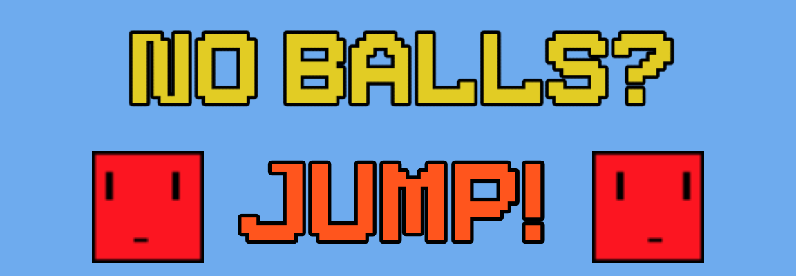 No Balls? Jump!