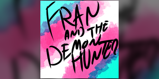 Cover image for Fran and the Demon Hunter.