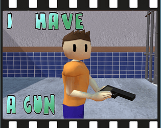 I have a gun