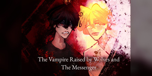 Cover image for The Vampire Raised By Wolves and The Messenger