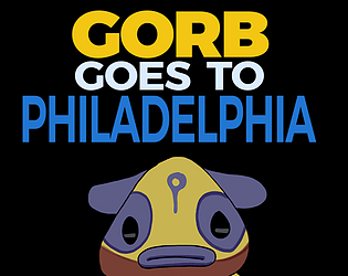 Gorb goes to Philadelphia [Free] [Educational]