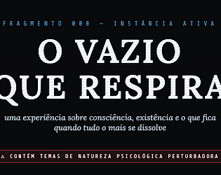 O Vazio Que Respira [Free] [Visual Novel]