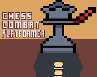Chess Combat Platformer Demo [Free] [Platformer]