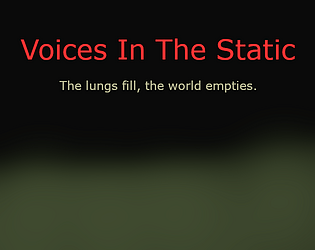 Voices In The Static [Free] [Interactive Fiction]