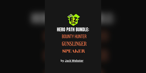 Cover image for EZD6 Hero Paths: Bounty Hunter, Gunslinger, Speaker